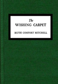 The Wishing Carpet, Ruth Comfort Mitchell